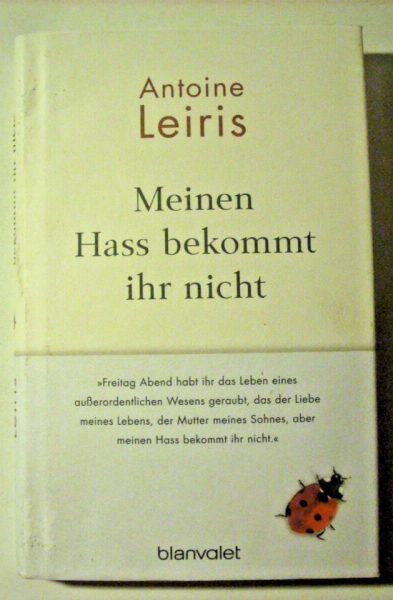 Meinen Hass bekommt ihr nicht von Antoine Leiris